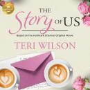 The Story of Us: Based On the Hallmark Channel Original Movie
