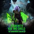 Cover of Reign With Axe And Shield: A Gamelit Fantasy RPG Novel