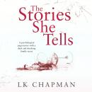 The Stories She Tells: A psychological page-turner with a shocking and heartbreaking family secret Audiobook