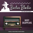 Boston Blackie: Mary Disappears Audiobook