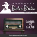 Boston Blackie: Gambler Joe Garland Killed Audiobook