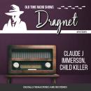 Dragnet: Claude Jimmerson, Child Killer Audiobook