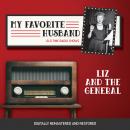 My Favorite Husband: Liz and The General Audiobook
