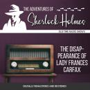 The Adventures of Sherlock Holmes: The Disappearance of Lady Frances Carfax Audiobook