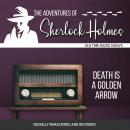 The Adventures of Sherlock Holmes: Death is a Golden Arrow Audiobook
