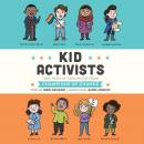 Kid Activists: True Tales of Childhood from Champions of Change Audiobook