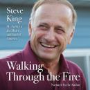 Walking Through the Fire: My Fight for the Heart and Soul of America