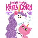 Pretty Perfect Kitty-Corn Audiobook