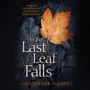 As the Last Leaf Falls: A Pagan's Perspective on Death, Dying & Bereavement Audiobook