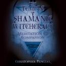 The Temple of Shamanic Witchcraft Audio Companion Audiobook