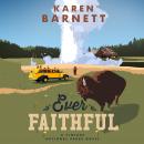 Ever Faithful: A Vintage National Parks Novel Audiobook