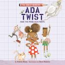 Ada Twist and the Perilous Pants Audiobook