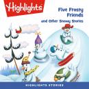Five Frosty Friends and Other Snowy Stories Audiobook