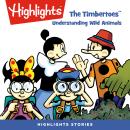 The Timbertoes: Understanding Wild Animals Audiobook
