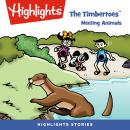 The Timbertoes: Meeting Animals Audiobook