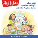What Will You Do Today? and Other Playtime Stories Audiobook