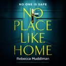 No Place Like Home: A Gripping Psychological Thriller Audiobook