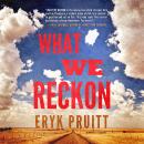 What We Reckon Audiobook