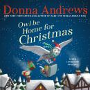 Owl Be Home For Christmas Audiobook