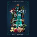 A Botanist's Guide to Parties and Poisons Audiobook