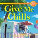 Give Me Chills Audiobook