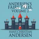 Andersen's Fairy Tales, Volume 2 Audiobook