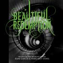 Beautiful Redemption: A Beautiful Creatures Novel Audiobook