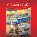 The Calamity Cafè: A Down South CafŠ Mystery Audiobook