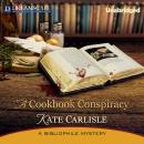A Cookbook Conspiracy: A Bibliophile Mystery Audiobook