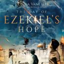 The Day of Ezekiel's Hope Audiobook
