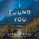 I Found You: A Novel, Lisa Jewell