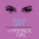 Juliette Society, Book III: The Mismade Girl, Sasha Grey