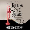 Killing in C Sharp, Alexia Gordon