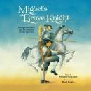 Miguel's Brave Knight Audiobook