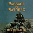 Passage to Natchez Audiobook