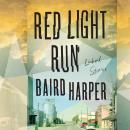 Red Light Run: Linked Stories Audiobook