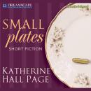 Cover of Small Plates: Short Fiction