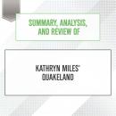 Summary, Analysis, and Review of Kathryn Miles' Quakeland, Start Publishing Notes