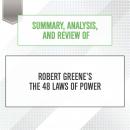 Summary, Analysis, and Review of Robert Greene's The 48 Laws of Power, Start Publishing Notes