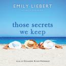 Those Secrets We Keep Audiobook
