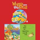 Wheels On The Bus; Old MacDonald Had a Farm; & The Ants Go Marching One By One Audiobook
