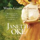 When Comes the Spring, Janette Oke