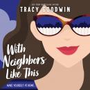 With Neighbors Like This Audiobook