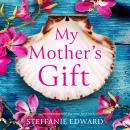 My Mother's Gift Audiobook