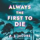 Always the First to Die Audiobook