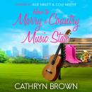 How to Marry a Country Music Star Audiobook