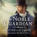 The Noble Guardian Audiobook