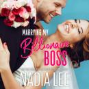 Marrying My Billionaire Boss Audiobook
