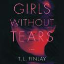Girls Without Tears Audiobook