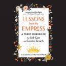Lessons from the Empress: A Tarot Workbook for Self-Care and Creative Growth Audiobook